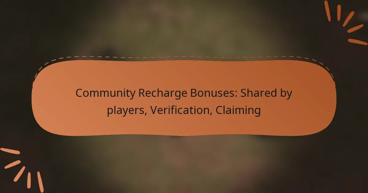 featured-image-community-recharge-bonuses-shared-by-players-verification-claiming