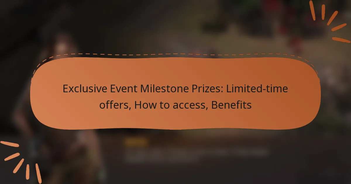 featured-image-eclusive-event-milestone-prizes-limited-time-offers-how-to-access-benefits