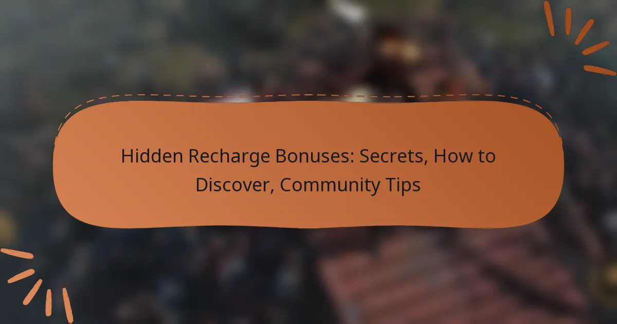 featured-image-hidden-recharge-bonuses-secrets-how-to-discover-community-tips