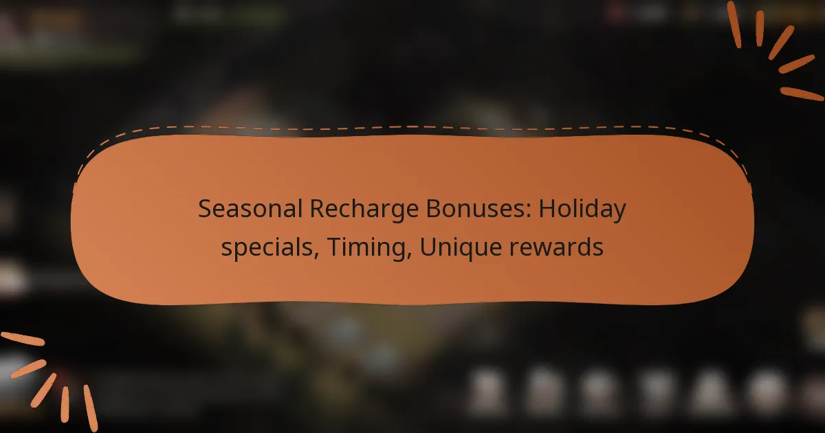featured-image-seasonal-recharge-bonuses-holiday-specials-timing-unique-rewards