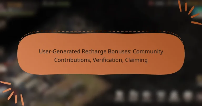 featured-image-user-generated-recharge-bonuses-community-contributions-verification-claiming