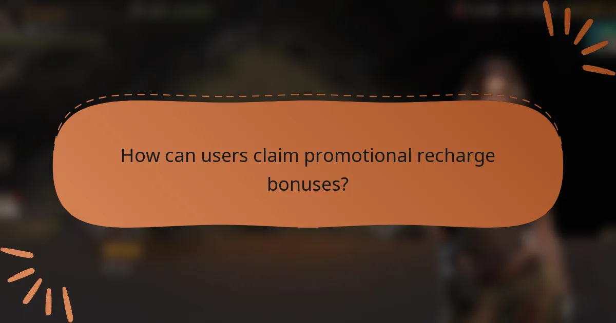 How can users claim promotional recharge bonuses?