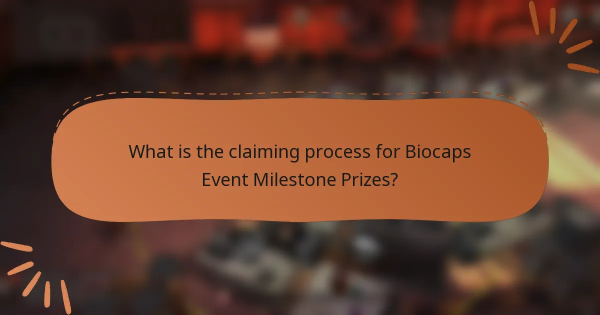 What is the claiming process for Biocaps Event Milestone Prizes?