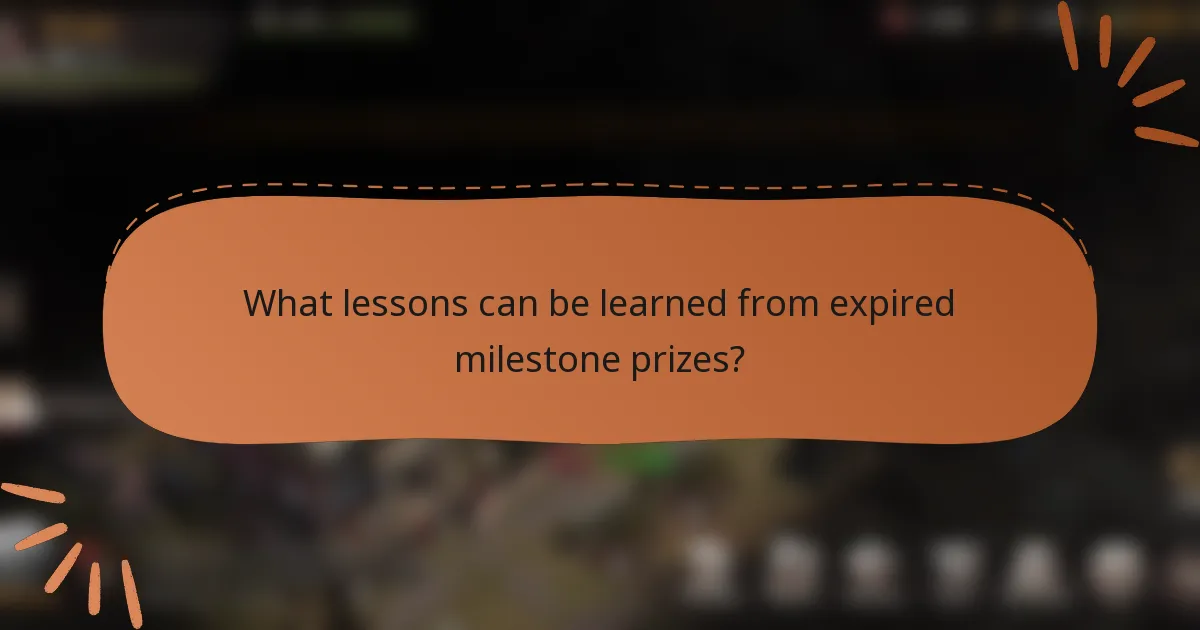 What lessons can be learned from expired milestone prizes?