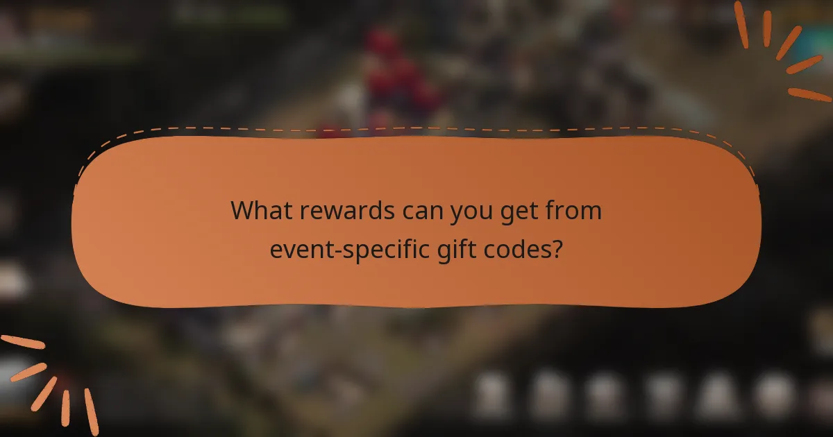 What rewards can you get from event-specific gift codes?