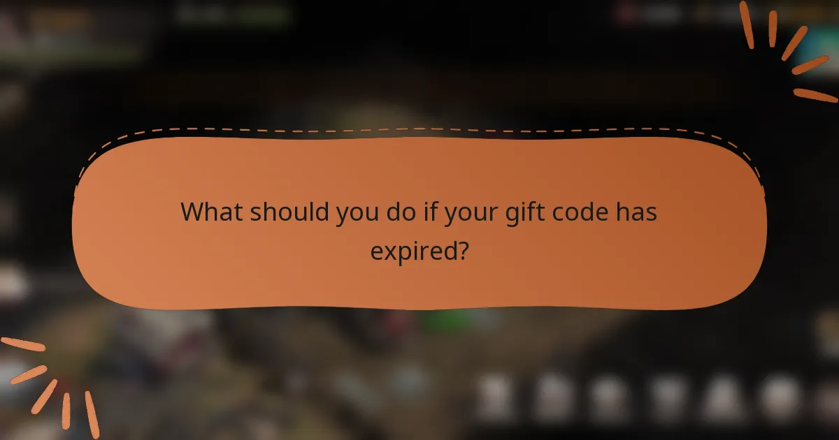 What should you do if your gift code has expired?