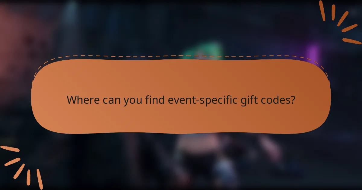 Where can you find event-specific gift codes?