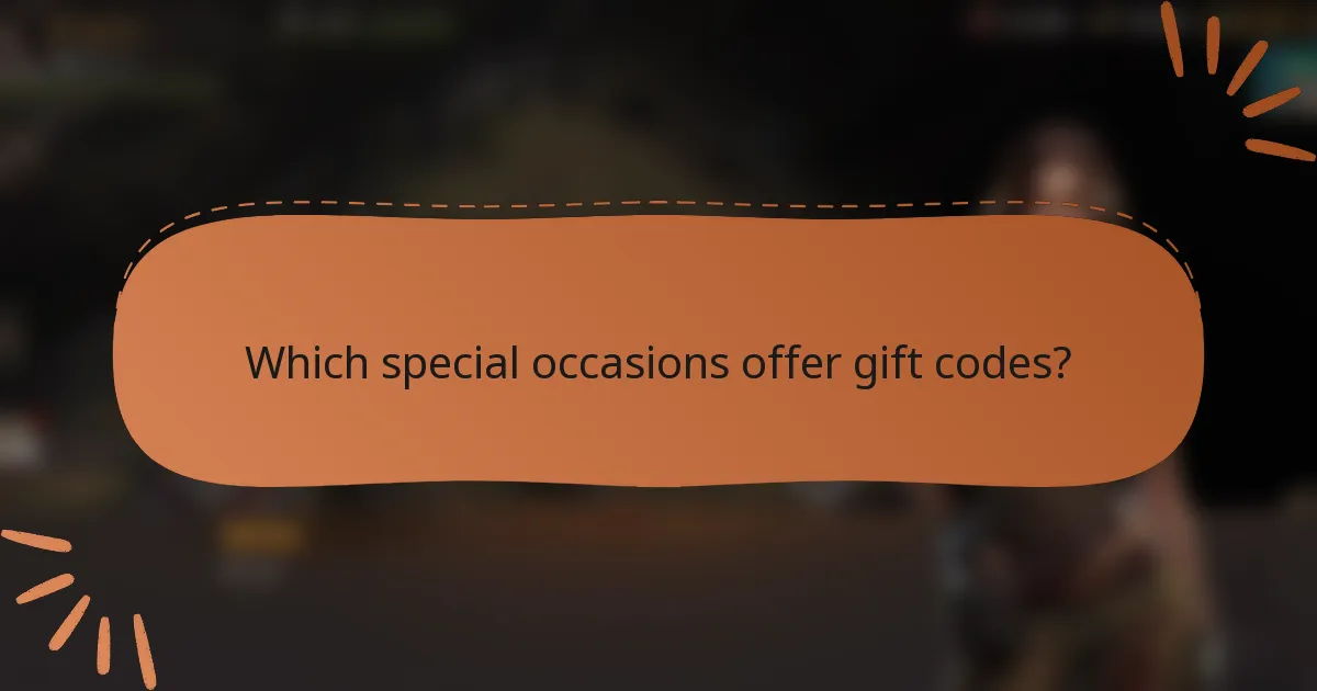 Which special occasions offer gift codes?